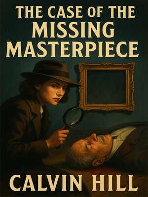 cover image of The Case of the Missing Masterpiece